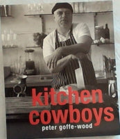 Kitchen Cowboys Peter Goffe-Wood