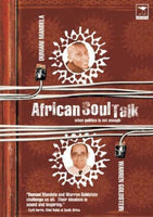 African Soul Talk When Politics is Not Enough - Dumani Mandela & Warren Goldstein
