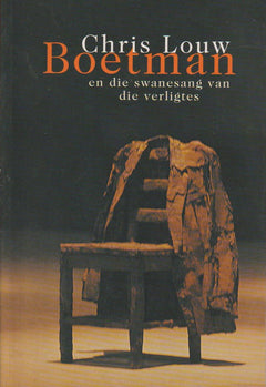 Boetman en die swanesang van die verligtes Chris Louw
