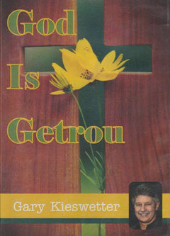 God is Getrou - Gary Kieswetter (DVD)