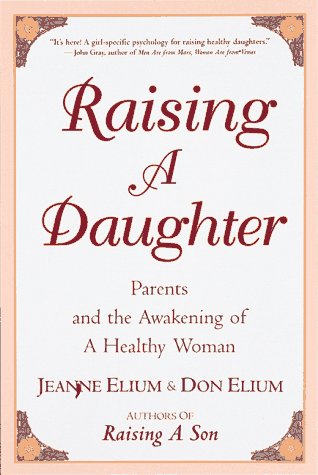 Raising a Daughter Jeanne and Don Elium