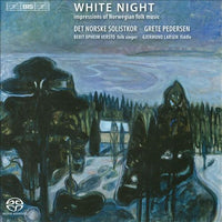 Det Norske Solistkor, Grete Pedersen, Berit Opheim Versto, Gjermund Larsen - White Night (Impressions Of Norwegian Folk Music)