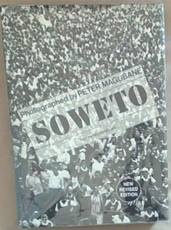 Soweto (new revised edition) - Marshall Lee & Peter Magubane
