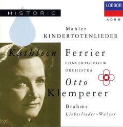 Mahler / Brahms - Kathleen Ferrier, Concertgebouw Orchestra, Otto Klemperer - Kindertotenlieder / Liebeslieder-Walzer