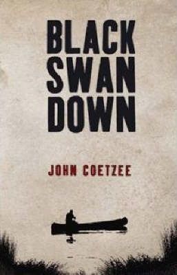 Black Swan Down - John Coetzee