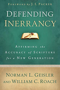 Defending Inerrancy - Norman L. Geisler