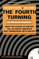 The Fourth Turning: An American Prophecy - William Strauss & Neil Howe