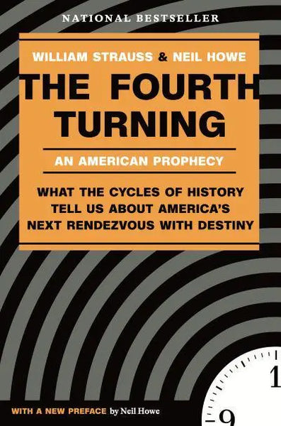 The Fourth Turning: An American Prophecy - William Strauss & Neil Howe