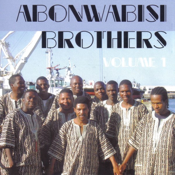 Abonwabisi Brothers - Volume One