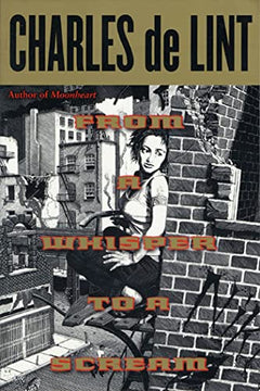 From a Whisper to a Scream Charles de Lint