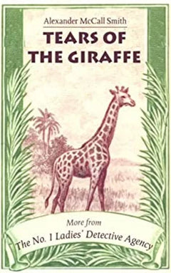 Tears of the Giraffe - Alexander McCall Smith