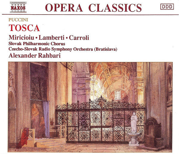 Puccini, Miricioiu, Lamberti, Carroli, Slovak Philharmonic Chorus, Czecho-Slovak Radio Symphony Orchestra (Bratislava), Alexander Rahbari - Tosca