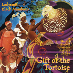 Ladysmith Black Mambazo - Gift Of The Tortoise