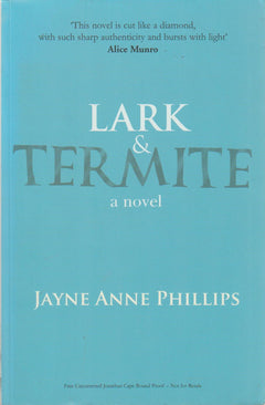 Lark & Termite - Jayne Anne Phillips