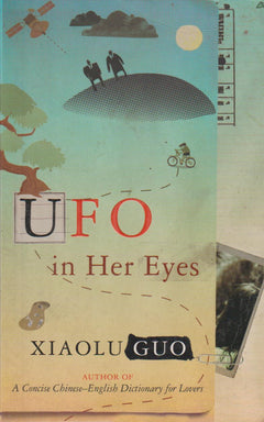 UFO in Her Eyes Xiaolu Guo