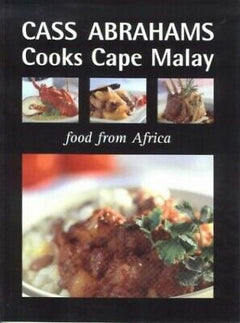 Cass Abrahams Cooks Cape Malay Food from Africa Cass Abrahams