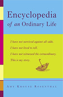 Encyclopedia of an Ordinary Life: A Memoir - Amy Krouse Rosenthal