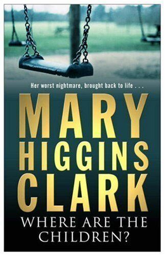 Where Are The Children - Mary Higgins Clark