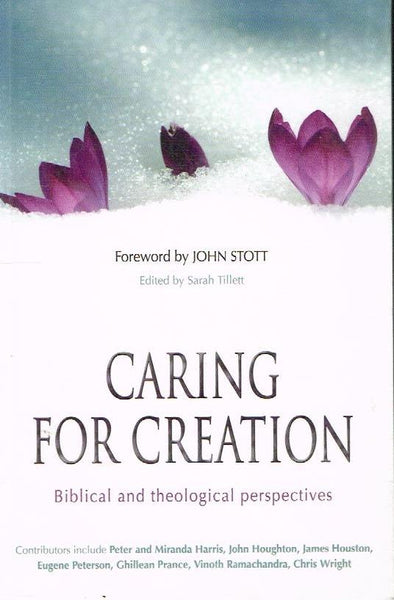 Caring for Creation: Biblical and Theological Perspectives - Sarah Tillett