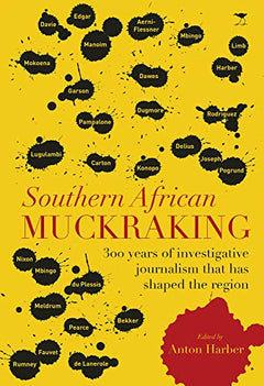 Southern African Muckraking Anton Harber