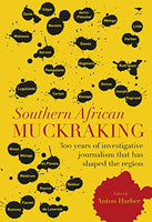 Southern African Muckraking - Anton Harber