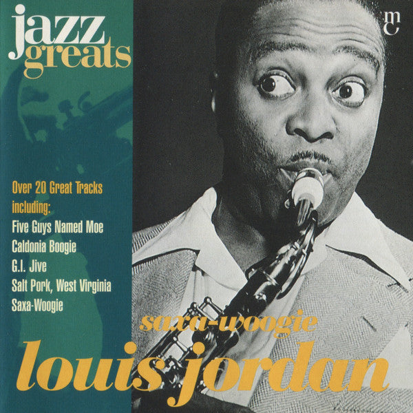 Louis Jordan - Jazz Greats - Saxa-Woogie