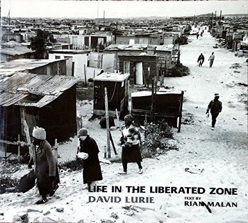 Life in the Liberated Zone - David Lurie & Rian Malan