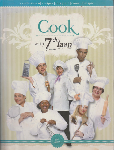 Cook with 7de Laan - Kerneels Breytenbach & Daleen van der Merwe & Linda Scheepers