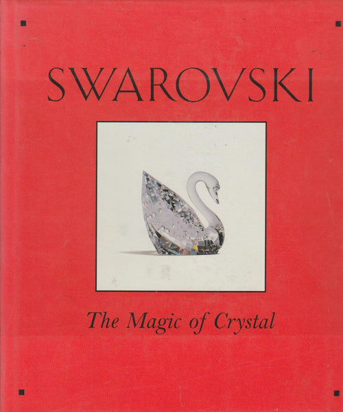 Swarovski : The Magic of Crystal - Vivienne Becker
