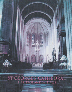 Saint George's : Cathedral Heritage and Witness - Mary Bock & Judith Gordon