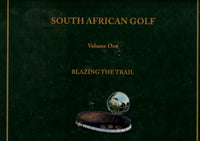 Blazing the Trail: The Story of South Africa's First Internationally Famous Golfer - Harry Brews