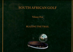 Blazing the Trail: The Story of South Africa's First Internationally Famous Golfer - Harry Brews