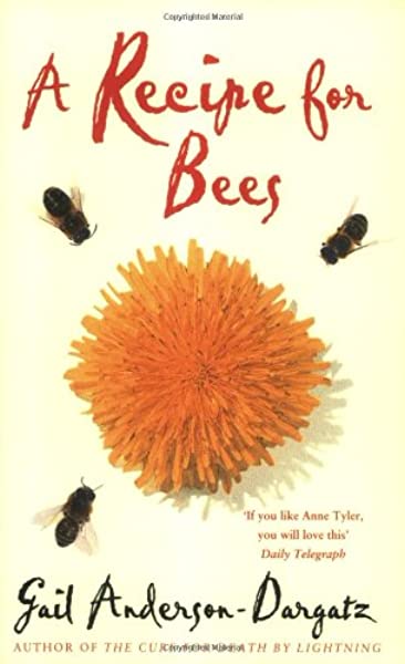 A Recipe for Bees Gail Anderson-Dargatz