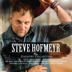 Steve Hofmeyr - The Country Collection
