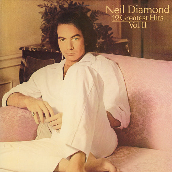 Neil Diamond - 12 Greatest Hits - Vol II