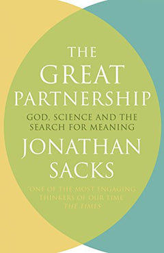 The Great Partnership: God, Science and the Search for Meaning - Jonathan Sacks