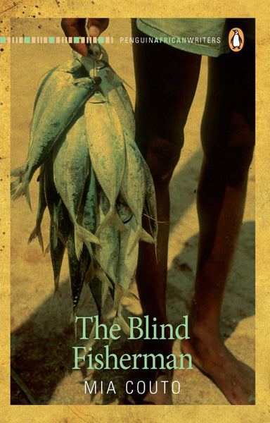 The Blind Fisherman - Mia Couto