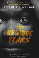 The Residue Years - Mitchell S. Jackson