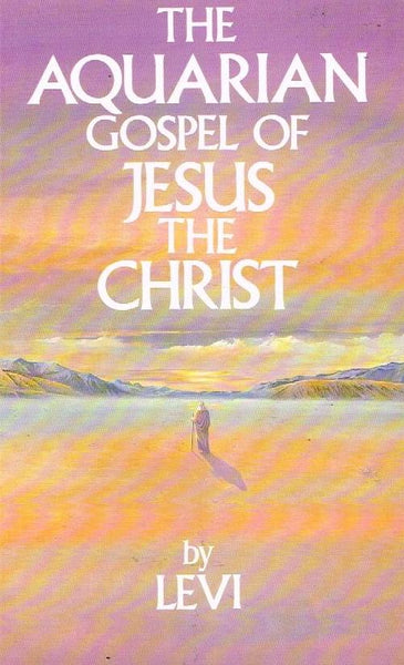 Aquarian Gospel of Jesus the Christ - Levi