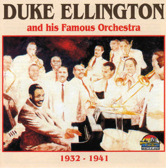 Duke Ellington And His Famous Orchestra - 1932-1941