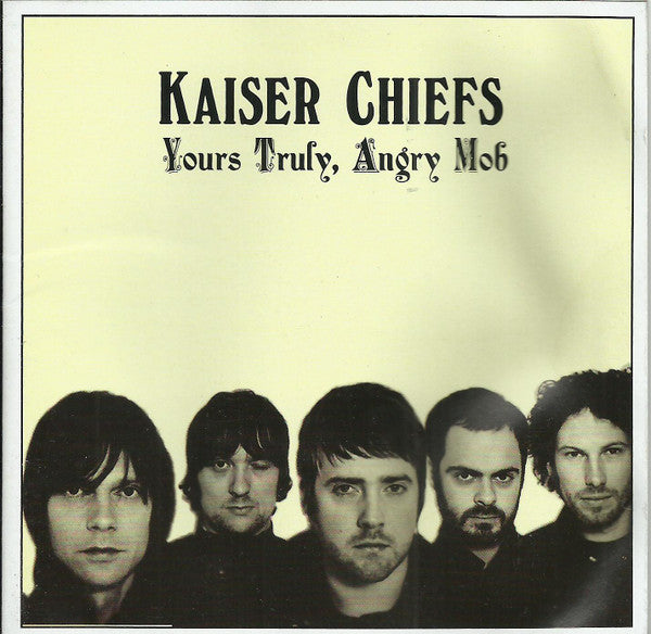 Kaiser Chiefs - Yours Truly, Angry Mob