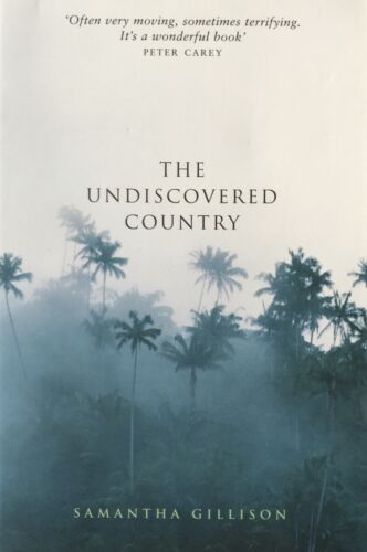 The Undiscovered Country Samantha Gillison
