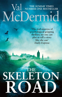 The Skeleton Road Val McDermid