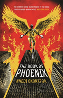 The Book of Phoenix - Nnedi Okorafor