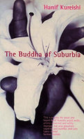 The Buddha of Suburbia Hanif Kureishi