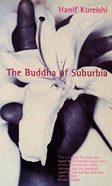 The Buddha of Suburbia Hanif Kureishi