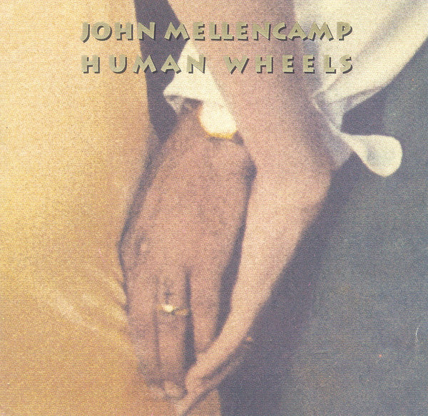 John Mellencamp - Human Wheels