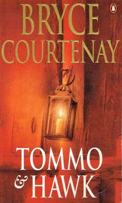 Tommo & Hawk - Bryce Courtenay