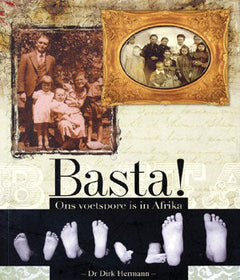 Basta ! ons voetspore is in Afrika Dr Dirk Hermann