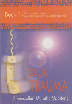 Deur Trauma: boek 1 - Maretha Maartens